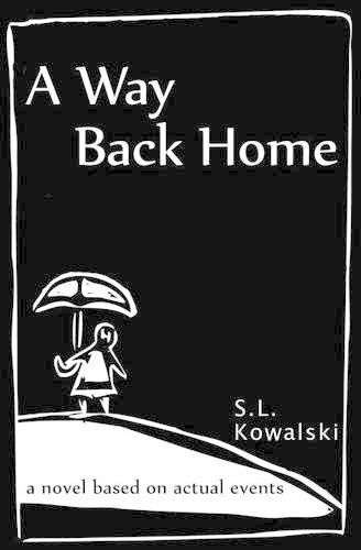 Cover image for A Way Back Home: a novel based on actual events