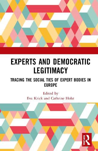 Cover image for Experts and Democratic Legitimacy: Tracing the Social Ties of Expert Bodies in Europe