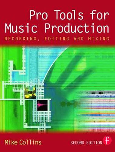 Cover image for Pro Tools for Music Production: Recording, Editing and Mixing