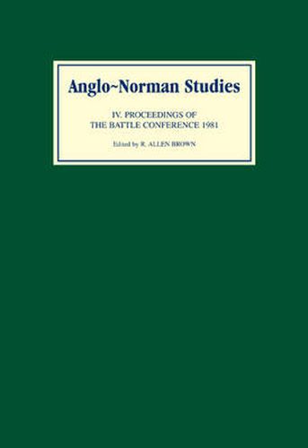 Cover image for Anglo-Norman Studies IV: Proceedings of the Battle Conference 1981