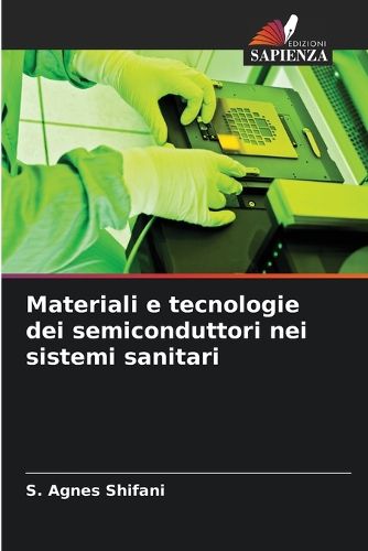 Cover image for Materiali e tecnologie dei semiconduttori nei sistemi sanitari