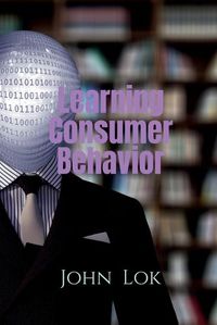 Cover image for Learning Consumer Behavior