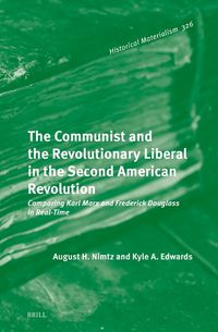 Cover image for The Communist and the Revolutionary Liberal in the Second American Revolution