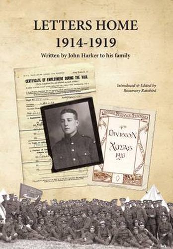 Letters Home 1914-1919: Written by John Harker to His Family