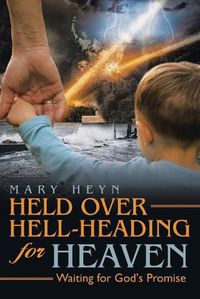 Cover image for Held Over Hell-Heading For Heaven