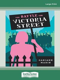 Cover image for The Battle for Victoria Street (My Australian Story)