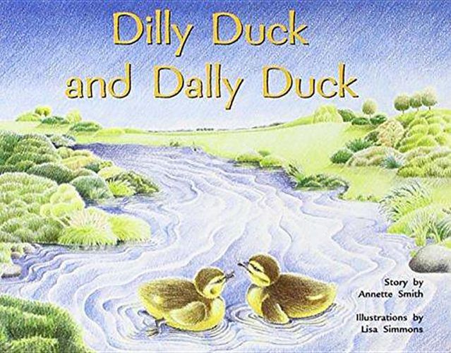 Cover image for Dilly Duck and Dally Duck: Individual Student Edition Yellow (Levels 6-8)