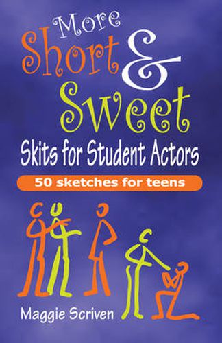Cover image for More Short & Sweet Skits for Student Actors: Fifty Sketches for Teens