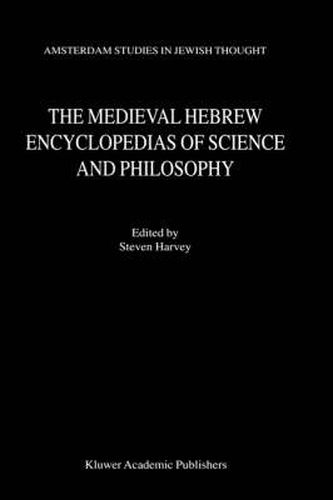 Cover image for The Medieval Hebrew Encyclopedias of Science and Philosophy: Proceedings of the Bar-Ilan University Conference