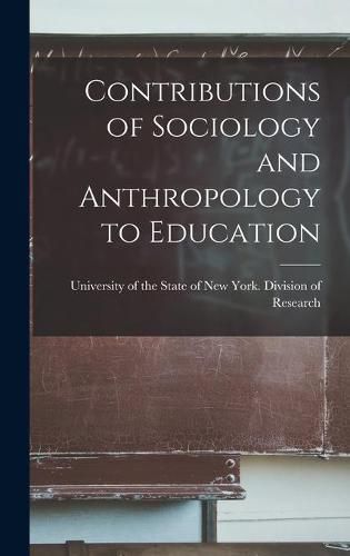 Cover image for Contributions of Sociology and Anthropology to Education