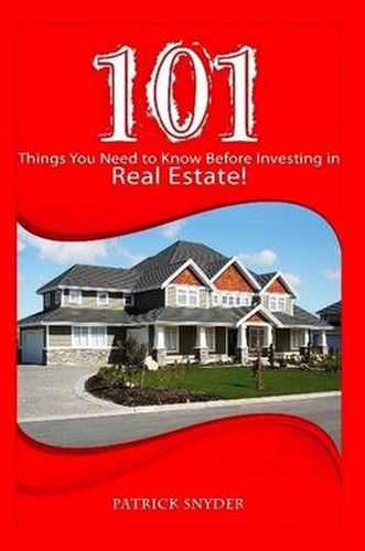 Cover image for 101 Things You Need to Know Before Investing in Real Estate!