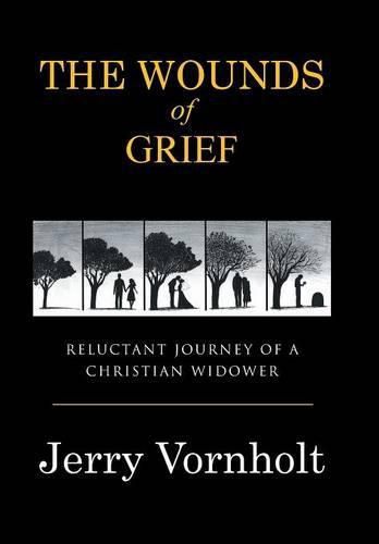 Cover image for The Wounds of Grief: Reluctant Journey of a Christian Widower