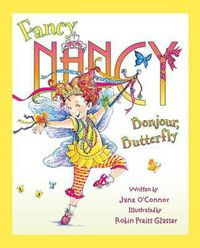 Cover image for Fancy Nancy: Bonjour, Butterfly