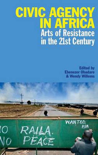 Cover image for Civic Agency in Africa: Arts of Resistance in the 21st Century