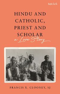 Cover image for Hindu and Catholic, Priest and Scholar