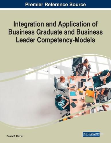 Cover image for Integration and Application of Business Graduate and Business Leader Competency-Models