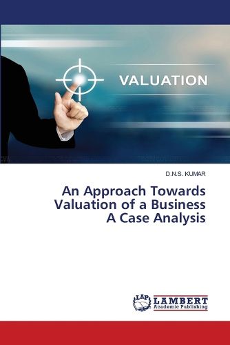 Cover image for An Approach Towards Valuation of a Business A Case Analysis