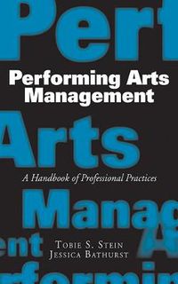 Cover image for Performing Arts Management: A Handbook of Professional Practices