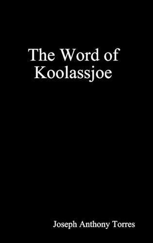 Cover image for The Word of Koolassjoe