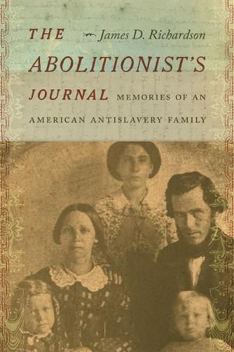 Cover image for The Abolitionist's Journal: Memories of an American Antislavery Family