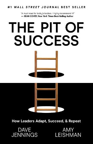 Cover image for The Pit of Success: How Leaders Adapt, Succeed, and Repeat