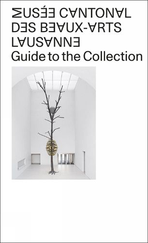 Cover image for Musee Cantonal des Beaux-Arts de Lausanne: Guide to the Collection