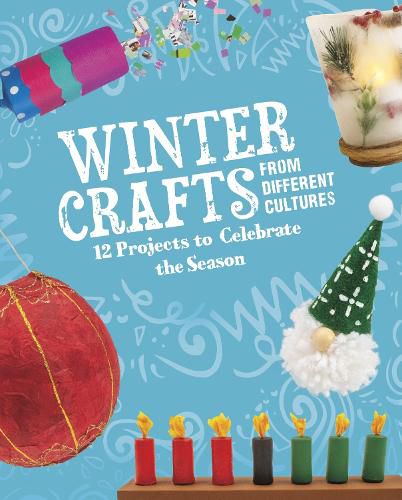 Cover image for Winter Crafts From Different Cultures: 12 Projects to Celebrate the Season