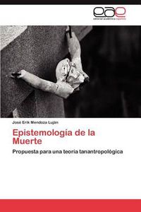 Cover image for Epistemologia de La Muerte