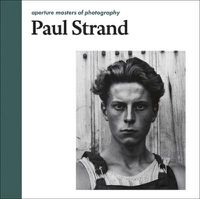 Cover image for Paul Strand: Aperture Masters of Photography