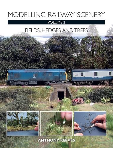 Cover image for Modelling Railway Scenery Volume 2: Fields, Hedges and Trees