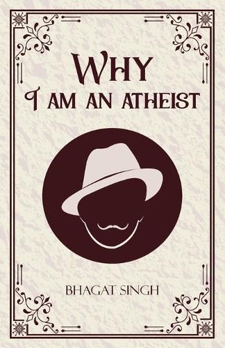 Cover image for Why I am an Atheist (Edition1st)