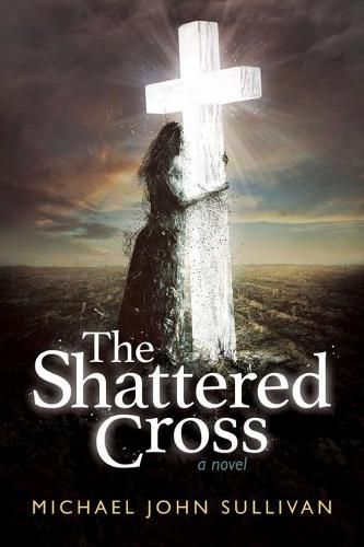 The Shattered Cross