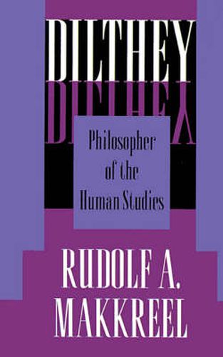 Cover image for Dilthey: Philosopher of the Human Studies