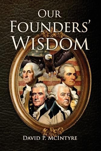 Cover image for Our Founders' Wisdom