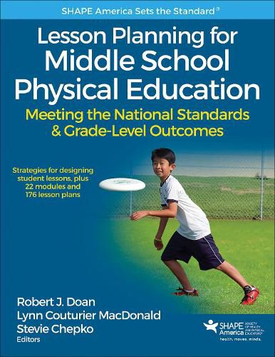 Cover image for Lesson Planning for Middle School Physical Education: Meeting the National Standards & Grade-Level Outcomes