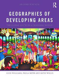 Cover image for Geographies of Developing Areas: The Global South in a Changing World