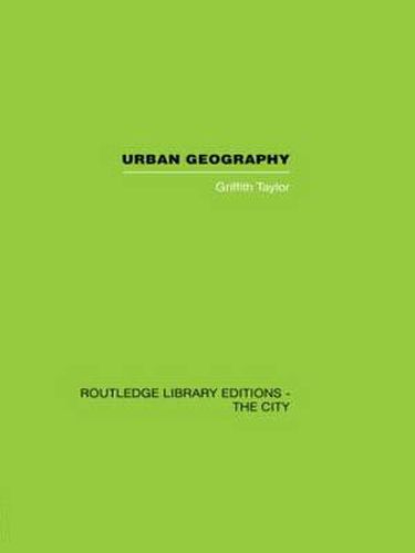 Cover image for Urban Geography: A Study of Site, Evolution, Patern and Classification in Villages, Towns and Cities