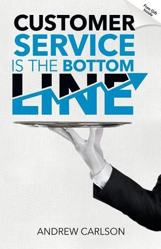 Cover image for Customer Service is the Bottom Line