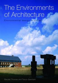 Cover image for The Environments of Architecture: Environmental design in context