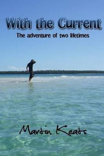 Cover image for With The Current: The Adventure of Two Lifetimes