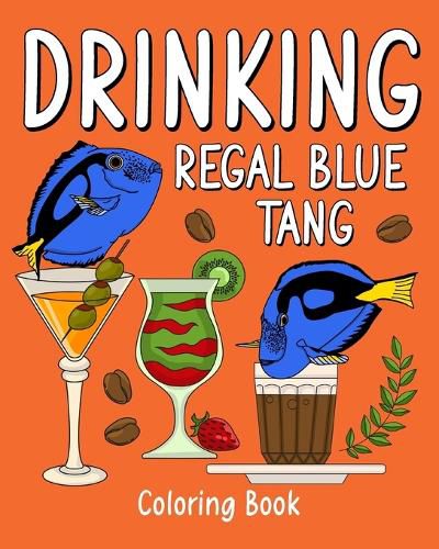 Cover image for Drinking Regal Blue Tang Coloring Book