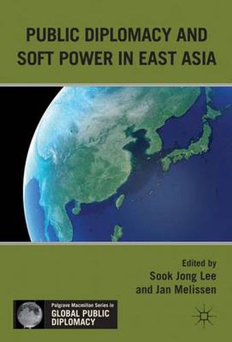 Cover image for Public Diplomacy and Soft Power in East Asia