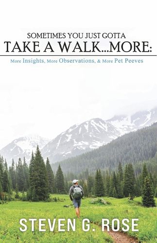 Cover image for Sometimes You Just Gotta Take a Walk...More: