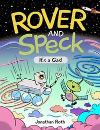 Cover image for Rover and Speck: It's a Gas!