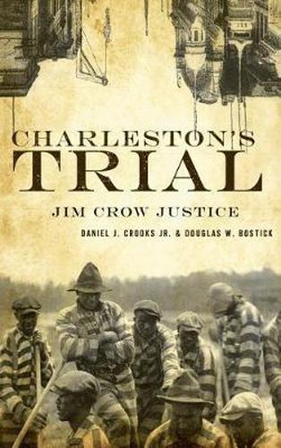 Charleston's Trial: Jim Crow Justice