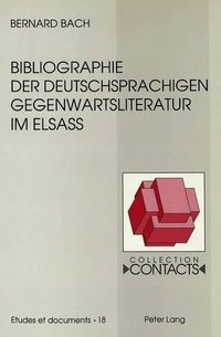 Cover image for Bibliographie Der Deutschsprachigen Gegenwartsliteratur Im Elsass