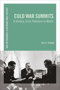 Cover image for Cold War Summits: A History, From Potsdam to Malta