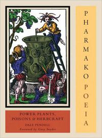 Cover image for Pharmako/Poeia: Plant Powers, Poisons, and Herbcraft