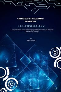 Cover image for Cybersecurity Roadmap Handbook