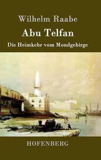 Cover image for Abu Telfan: Die Heimkehr vom Mondgebirge